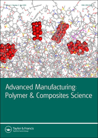 Cover image for Advanced Manufacturing: Polymer & Composites Science, Volume 8, Issue 2, 2022