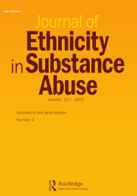 Cover image for Journal of Ethnicity in Substance Abuse, Volume 21, Issue 2, 2022