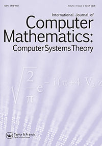Cover image for International Journal of Computer Mathematics: Computer Systems Theory, Volume 3, Issue 1, 2018