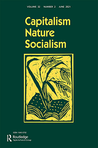 Cover image for Capitalism Nature Socialism, Volume 32, Issue 2, 2021