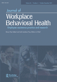 Cover image for Journal of Workplace Behavioral Health, Volume 36, Issue 4, 2021