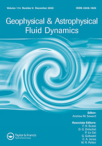 Cover image for Geophysical & Astrophysical Fluid Dynamics, Volume 114, Issue 6, 2020