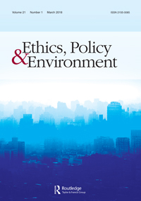 Cover image for Ethics, Policy & Environment, Volume 21, Issue 1, 2018