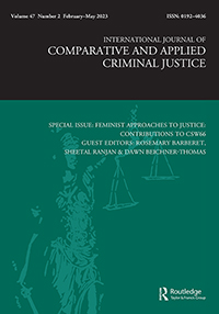Cover image for International Journal of Comparative and Applied Criminal Justice, Volume 47, Issue 2, 2023