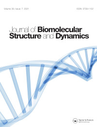 Cover image for Journal of Biomolecular Structure and Dynamics, Volume 39, Issue 7, 2021