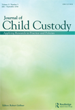 Cover image for Journal of Family Trauma, Child Custody & Child Development, Volume 11, Issue 3, 2014