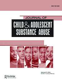 Cover image for Journal of Child & Adolescent Substance Abuse, Volume 27, Issue 1, 2018