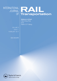 Cover image for International Journal of Rail Transportation, Volume 5, Issue 1, 2017