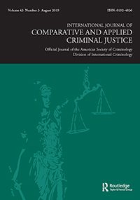 Cover image for International Journal of Comparative and Applied Criminal Justice, Volume 43, Issue 3, 2019
