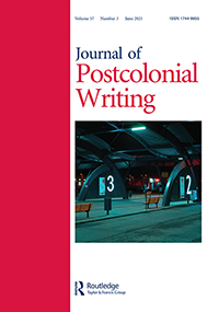 Cover image for Journal of Postcolonial Writing, Volume 57, Issue 3, 2021
