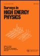 Cover image for Surveys in High Energy Physics, Volume 20, Issue 1-4, 2006