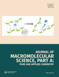 Cover image for Journal of Macromolecular Science, Part A, Volume 60, Issue 4, 2023