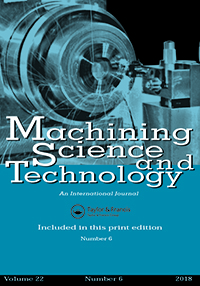 Cover image for Machining Science and Technology, Volume 22, Issue 6, 2018