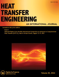 Cover image for Heat Transfer Engineering, Volume 45, Issue 2, 2024