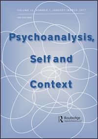 Cover image for Psychoanalysis, Self and Context, Volume 12, Issue 1, 2017