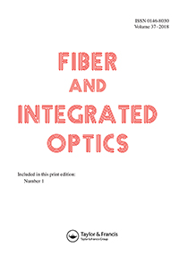 Cover image for Fiber and Integrated Optics, Volume 37, Issue 1, 2018