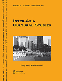 Cover image for Inter-Asia Cultural Studies, Volume 16, Issue 3, 2015