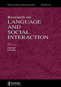 Cover image for Research on Language and Social Interaction, Volume 55, Issue 4, 2022