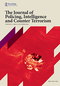 Cover image for Journal of Policing, Intelligence and Counter Terrorism, Volume 11, Issue 2, 2016