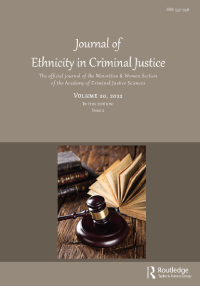 Cover image for Journal of Ethnicity in Criminal Justice, Volume 20, Issue 2, 2022