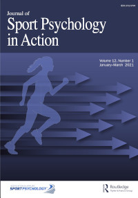 Cover image for Journal of Sport Psychology in Action, Volume 12, Issue 1, 2021