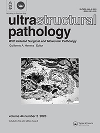 Cover image for Ultrastructural Pathology, Volume 44, Issue 2, 2020