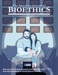 Cover image for The American Journal of Bioethics, Volume 23, Issue 3, 2023