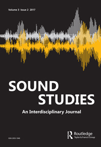 Cover image for Sound Studies, Volume 3, Issue 2, 2017