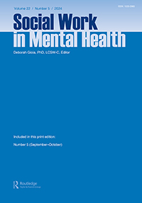 Cover image for Social Work in Mental Health, Volume 22, Issue 5, 2024
