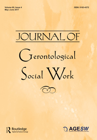 Cover image for Journal of Gerontological Social Work, Volume 60, Issue 4, 2017