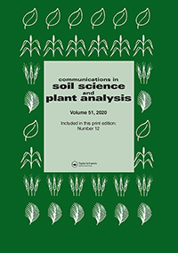 Cover image for Communications in Soil Science and Plant Analysis, Volume 51, Issue 12, 2020