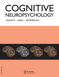 Cover image for Cognitive Neuropsychology, Volume 32, Issue 6, 2015