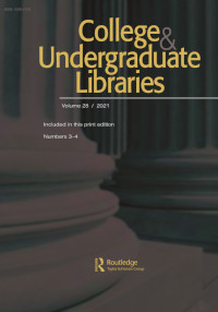 Cover image for College & Undergraduate Libraries, Volume 28, Issue 3-4, 2021