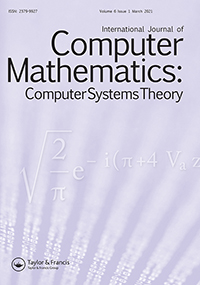 Cover image for International Journal of Computer Mathematics: Computer Systems Theory, Volume 6, Issue 1, 2021