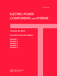 Cover image for Electric Power Components and Systems, Volume 46, Issue 4, 2018