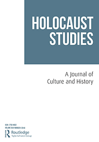 Cover image for Holocaust Studies, Volume 24, Issue 2, 2018