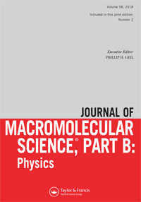 Cover image for Journal of Macromolecular Science, Part B, Volume 58, Issue 2, 2019