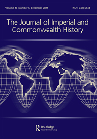 Cover image for The Journal of Imperial and Commonwealth History, Volume 49, Issue 6, 2021