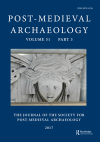 Cover image for Post-Medieval Archaeology, Volume 51, Issue 3, 2017