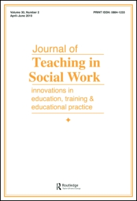 Cover image for Journal of Teaching in Social Work, Volume 37, Issue 2, 2017