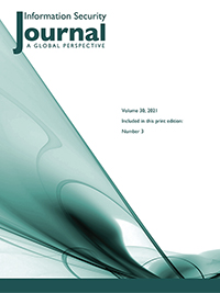 Cover image for Information Security Journal: A Global Perspective, Volume 30, Issue 3, 2021