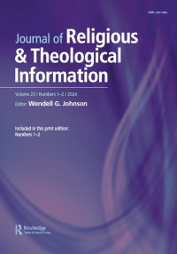 Cover image for Journal of Religious & Theological Information, Volume 23, Issue 1-2, 2024