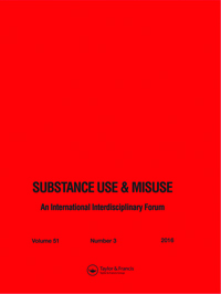 Cover image for Substance Use & Misuse, Volume 51, Issue 3, 2016