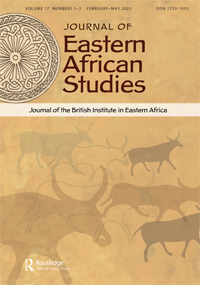 Cover image for Journal of Eastern African Studies, Volume 17, Issue 1-2, 2023