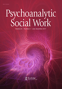 Cover image for Psychoanalytic Social Work, Volume 24, Issue 2, 2017