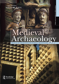 Cover image for Medieval Archaeology, Volume 60, Issue 2, 2016