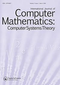 Cover image for International Journal of Computer Mathematics: Computer Systems Theory, Volume 5, Issue 1, 2020