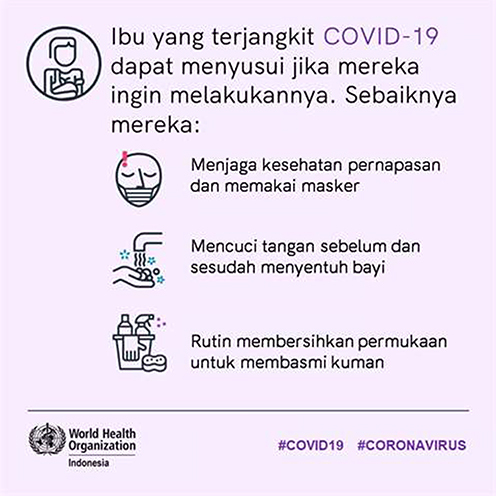 Figure 4 The ways to breastfeed among women with Covid-19. Women with Covid-9 can breastfeed if they wish to do so. They should 1) Practice respiratory hygiene and wear a mask. 2) Wash hands before and after touching the baby, and 3) Routinely clean and disinfect surfaces.
