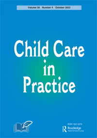 Cover image for Child Care in Practice, Volume 28, Issue 4, 2022