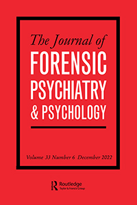 Cover image for The Journal of Forensic Psychiatry & Psychology, Volume 33, Issue 6, 2022